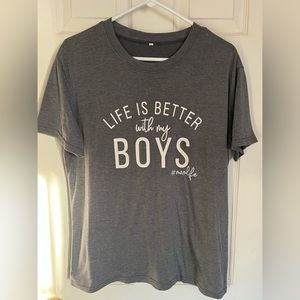 Life is better with my boys tshirt
